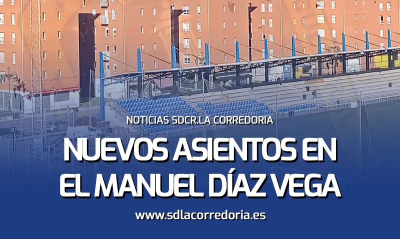 Nuevos asientos en el Manuel Díaz Vega, nuestra casa